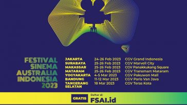 FSAI 2023: Peluang Kolaborasi Baru Industri Film Australia-Indonesia